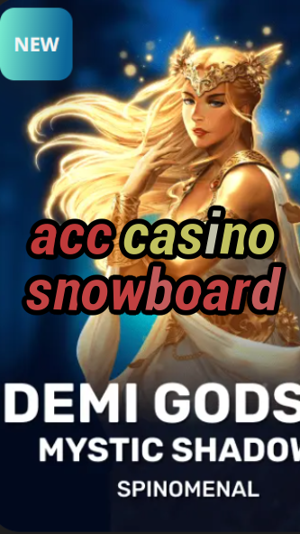 acc casino snowboard-trdjkmsxjksdss.com