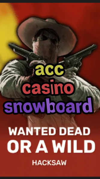 acc casino snowboard-trdjkmsxjksdss.com