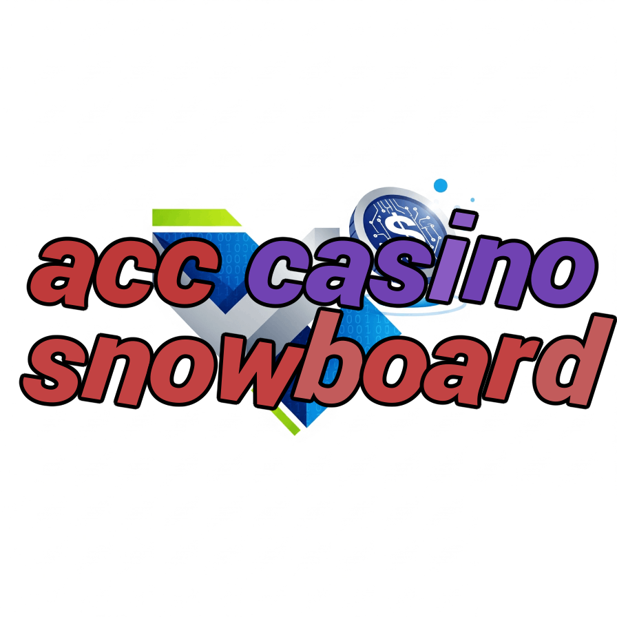 acc casino snowboard